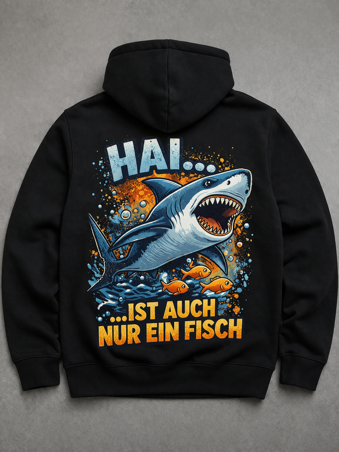 Schwarzer Hoodie mit dem Design "Hai... ist auch nur ein Fisch"
